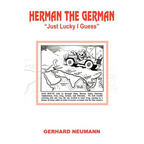 Herman the German: Just Lucky I Guess - Paperback