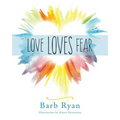 Love Loves Fear