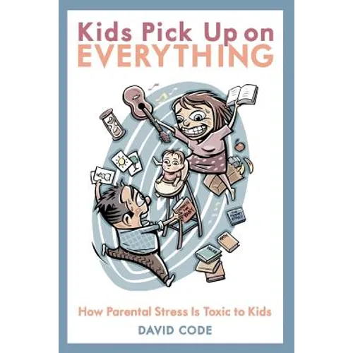 Kids Pick Up on EVERYTHING