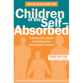 Children of the Self-Absorbed: A Grown-Up's Guide to Getting Over Narcissistic Parents