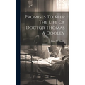 Promises To Keep The Life Of Doctor Thomas A Dooley