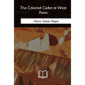 The Colored Cadet at West Point