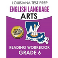 LOUISIANA TEST PREP English Language Arts Reading Workbook Grade 6: Covers the Literature and Informational Text Reading Standards