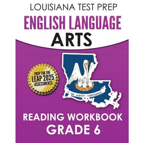 LOUISIANA TEST PREP English Language Arts Reading Workbook Grade 6: Covers the Literature and Informational Text Reading Standards