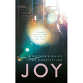 A Mother's Guide for Manifesting JOY: Navigating your way through the postpartum roller coaster