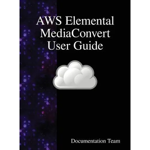 AWS Elemental MediaConvert User Guide