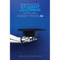 Enhancing Student Learning with an Assist from AI