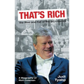 That's Rich: the Rise and Fall of the BC Liberals: A Biography of Rich Coleman