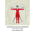 Gender Balanced Leadership: An Executive Guide