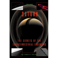 Saturn: The Secrets of the Extraterrestrial Engineers