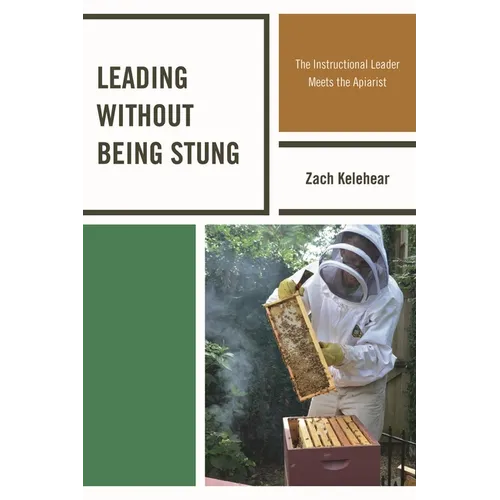 Leading without Being Stung: The Instructional Leader Meets the Apiarist