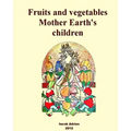 Fruits and vegetables Mother Earth's children