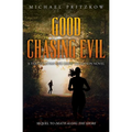 Good Chasing Evil: A Tara Sullivan and Drew Thompson Novel