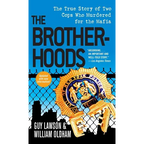 Brotherhoods: The True Story of Two Cops Who Murdered for the Mafia - Paperback