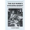 The Old Nurse's Stocking-Basket