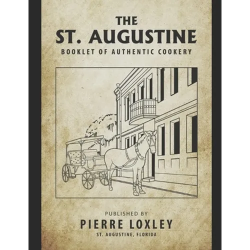 The St. Augustine Booklet Of Authentic Cookery