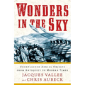Wonders in the Sky: Unexplained Aerial Objects from Antiquity to Modern Times