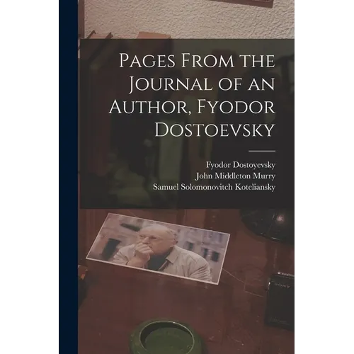 Pages From the Journal of an Author, Fyodor Dostoevsky