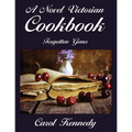 A Novel Victorian Cookbook: Forgotten Gems
