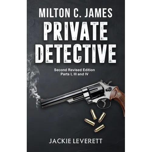 "Milton C. James"---Private Detective