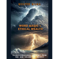 Word Magic = Ethical Wealth: Transformational Alchemy from the Big Island of Hawaii