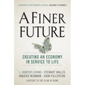 A Finer Future: Creating an Economy in Service to Life