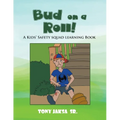 Bud on a Roll!: A Kids' Safety Squad Learning Book