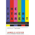 The Other Parent: The Inside Story of the Media's Effect on Our Children