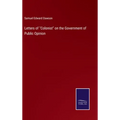 Letters of "Colonist" on the Government of Public Opinion