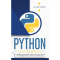 Python Programming: The Easiest Python Crash to Learn the Main Applications as Web Development, Data Analysis, Data Science and Machine Learning