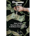 Diamond Dust: How A Nice Mormon Boy Became A Brilliant Counterfeiter