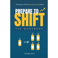 Prepare to Shift: Proven ways to shift your hobby into a growing business.