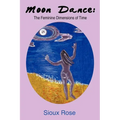 Moon Dance: The Feminine Dimensions of Time