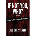 If Not You, Who?: Cracking the Code of Employee Disengagement