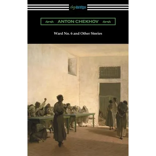 Ward No. 6 and Other Stories (Translated by Constance Garnett)