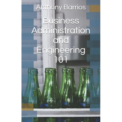 Business Administration and Engineering 101