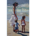 Autism Lite: Leading Our Child Off the Spectrum