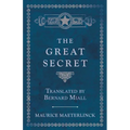 The Great Secret - Translated by Bernard Miall