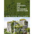 Ecological Buildings: New Strategies for Sustainable Architecture