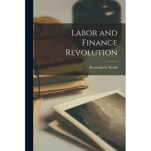 Labor and Finance Revolution
