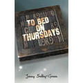To Bed on Thursdays