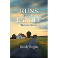 Runs in the Family: Thirteen Stories