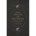 The Spaces in Between: A Journeying into Self Evolution.