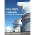 Engineering Leadership: How to Create an Effective Engineering Organization