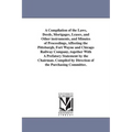 A Compilation of the Laws, Deeds, Mortgages, Leases, and Other instruments, and Minutes of Proceedings, Affeeting the Pittsburgh, Fort Wayne and Chica