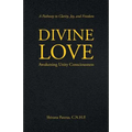 Divine Love: Awakening Unity Consciousness