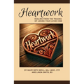 Heartwork: Healing from the trauma of losing your loved one