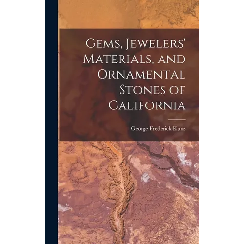 Gems, Jewelers' Materials, and Ornamental Stones of California