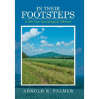 In Their Footsteps: A 500 Year Genealogical Odyssey - Hardcover
