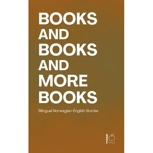 Books and Books and More Books: Bilingual Norwegian-English Stories